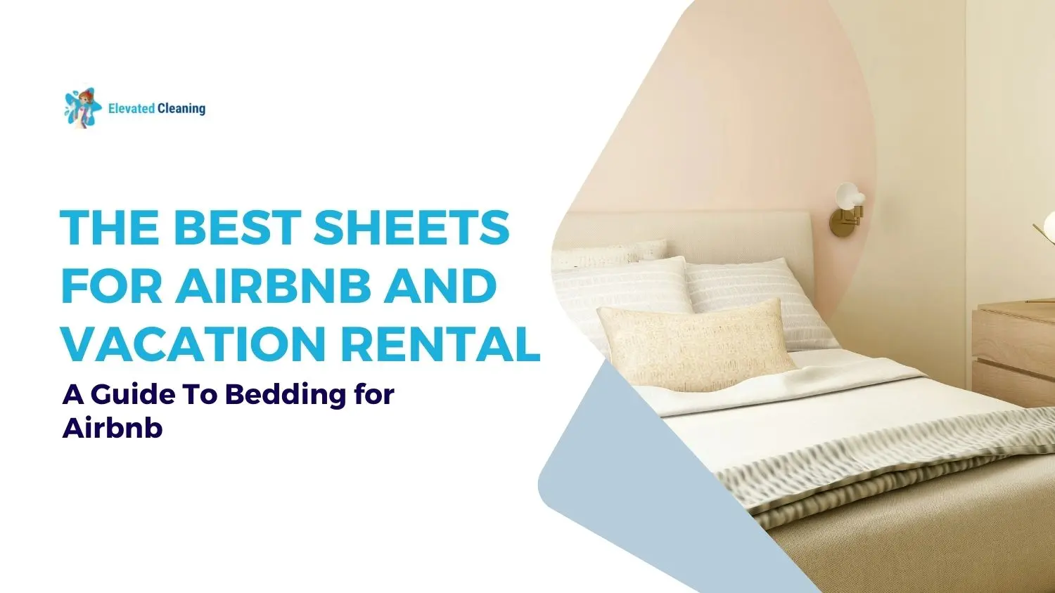 The Best Sheets For Airbnb And Vacation Rental A Guide To Bedding For